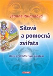 Silová a pomocná zvířata - Další průvodci tvým životem Silová a pomocná zvířata - Další průvodci tvým životem