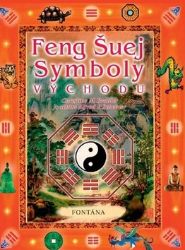 Feng šuej Symboly východu - Christine M. Bradler,Joachim Alfred P. Scheiner - Astrologie, horoskopy Feng šuej Symboly východu