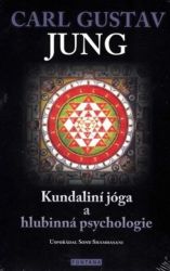 Kundaliní jóga a hlubinná psychologie - Carl Gustav Jung - Filozofie Kundaliní jóga a hlubinná psychologie