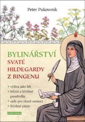 Bylinářství svaté Hildegardy z Bingenu Bylinářství svaté Hildegardy z Bingenu
