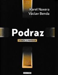 Podraz - Výběr z povídek - Karel Naxera,Václav Benda - České a slovenské detektivky Podraz - Výběr z povídek