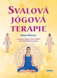 Svalová jógová terapie - Uvolňování přepětí, bolestí a blokád celostními léčebnými postupy