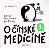 O čínské medicíně 1. - Krátké ilustrované přednášky - Jan Kvasnička - Čínská medicína O čínské medicíně 1. - Krátké ilustrované přednášky
