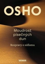 Moudrost písečných dun - Rozpravy o súfismu Moudrost písečných dun - Rozpravy o súfismu