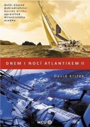 Dnem i nocí Atlantikem II. - David Křížek - Cestopisy a reportáže Dnem i nocí Atlantikem II.