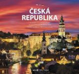 Česká republika - To nejlepší z Čech, Moravy a Slezska - Libor Sváček - Mapy Česká republika Česká republika - To nejlepší z Čech, Moravy a Slezska