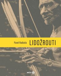 Lidožrouti - Pavel Radosta - Česká a slovenská beletrie Lidožrouti