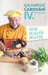 Kuchařské čarování Petra Stupky IV.díl Moje nejlepší recepty