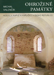 Ohrožené památky - Kostely, kaple a kapličky Ohrožené památky - Kostely, kaple a kapličky