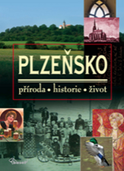 Plzeňsko – příroda, historie, život Plzeňsko – příroda, historie, život