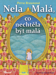 Nela Malá, co nechtěla být malá Nela Malá, co nechtěla být malá