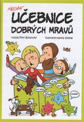 Aktivní učebnice dobrých mravů - Petr Behenský - Hry a aktivity pro děti Aktivní učebnice dobrých mravů