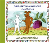 O pejskovi a kočičce - Jak zahradničili