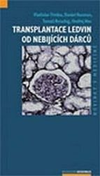 Transplantace ledvin od nebijících dárců Transplantace ledvin od nebijících dárců