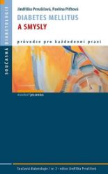 Diabetes mellitus a smysly - Jindřiška Perušičová,Pavlína Piťhová - Medicína a lékařství Diabetes mellitus a smysly