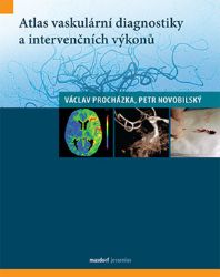 Atlas vaskulární diagnostiky a intervenčních výkonů - Václav Procházka - Medicína a lékařství Atlas vaskulární diagnostiky a intervenčních výkonů