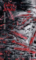 Čáry draka - Ivana Štětkářová - Poezie a básně Čáry draka