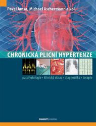 Chronická plicní hypertenze - Michael Aschermann,Pavel Jansa - Medicína a lékařství Chronická plicní hypertenze