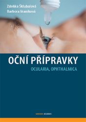 Oční přípravky - Ocularia, Ophthalmica - Barbora Vraníková,Zdeňka Šklubalová - Zdraví, hubnutí a sport Oční přípravky - Ocularia, Ophthalmica