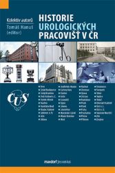 Historie urologických pracovišť v ČR Historie urologických pracovišť v ČR