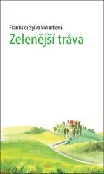 Zelenější tráva Zelenější tráva