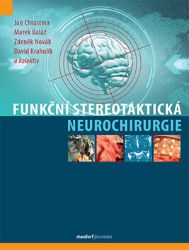 Funkční stereotaktická neurochirurgie Funkční stereotaktická neurochirurgie