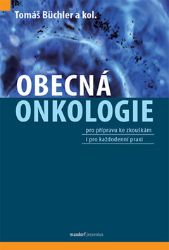 Obecná onkologie - kolektiv autorů,Tomáš Büchler - Zdraví, hubnutí a sport Obecná onkologie
