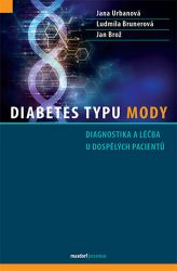 Diabetes typu MODY - Diagnostika a léčba u dospělých pacientů - Jan Brož - Cukrovka Diabetes typu MODY - Diagnostika a léčba u dospělých pacientů