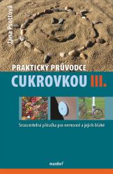 Praktický průvodce cukrovkou III.
