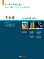 Kardiochirurgie v instruktivních kazuistikách Kardiochirurgie v instruktivních kazuistikách