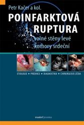 Poinfarktová ruptura volné stěny levé komory srdeční - kolektiv autorů,Petr Kačer - Zdraví, hubnutí a sport Poinfarktová ruptura volné stěny levé komory srdeční