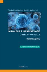 Imunologie a imunopatologie lidské reprodukce - vybrané kapitoly - Jindřich Madar,Zdenka Ulčová-Gallová - Zdraví, hubnutí a sport Imunologie a imunopatologie lidské reprodukce - vybrané kapitoly