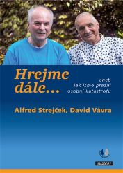 Hrejme dále… aneb jak jsme přežili osobní katastrofu - David Vávra,Pavel Pafko - Biografie a autobiografie Hrejme dále… aneb jak jsme přežili osobní katastrofu