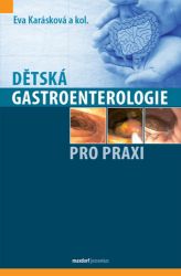 Dětská gastroenterologie pro praxi - Eva Karásková,kolektiv autorů - Zdraví, hubnutí a sport Dětská gastroenterologie pro praxi