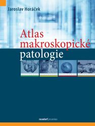 Atlas makroskopické patologie Atlas makroskopické patologie