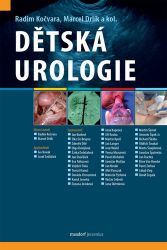 Dětská urologie - Radim Kočvara,Marcel Drlík - Medicína a lékařství Dětská urologie