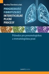 Progredující fibrotizující intersticiální plicní procesy - Průvodce pro pneumologickou a r Progredující fibrotizující intersticiální plicní procesy - Průvodce pro pneumologickou a r