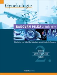 Gynekologie - Učebnice pro lékařské fakulty a specialiazační přípravu - Radoslav Pilka - Medicína a lékařství Gynekologie - Učebnice pro lékařské fakulty a specialiazační přípravu