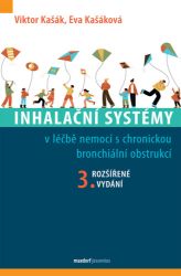 Inhalační systémy v léčbě nemocí s chronickou bronchiální obstrukcí - Eva Kašáková,Viktor Kašák - Medicína a lékařství Inhalační systémy