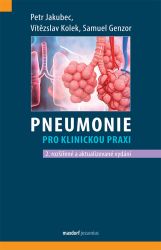Pneumonie pro klinickou praxi - Vítězslav Kolek - Medicína a lékařství Pneumonie pro klinickou praxi