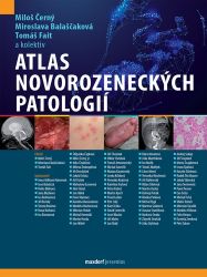 Atlas novorozeneckých patologií - Tomáš Fait - Výživa a zdravý životní styl Atlas novorozeneckých patologií