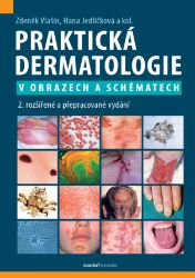 Praktická dermatologie v obrazech a schématech - Zdeněk Vlašín - Medicína a lékařství Praktická dermatologie v obrazech a schématech