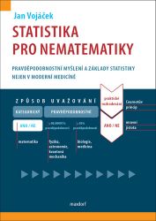Statistika pro nematematiky - Pravděpodobnostní myšlení a základy statistiky nejen v moder