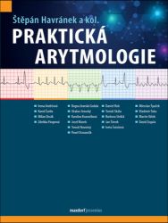 Praktická arytmologie - Štěpán Havránek - Medicína a lékařství Praktická arytmologie