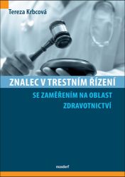 Znalec v trestním řízení se zaměřením na oblast zdravotnictví - Výživa a zdravý životní styl Znalec v trestním řízení se zaměřením na oblast zdravotnictví