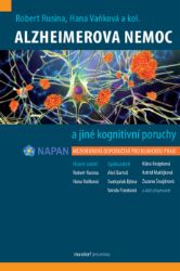 Alzheimerova nemoc a jiné kognitivní poruchy - Mezioborová doporučení pro klinickou praxi Alzheimerova nemoc a jiné kognitivní poruchy - Mezioborová doporučení pro klinickou praxi