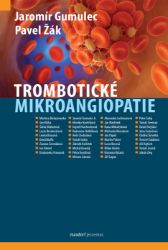 Trombotické mikroangiopatie Trombotické mikroangiopatie