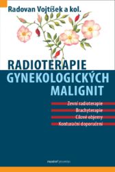 Radioterapie gynekologických malignit - Radovan Vojtíšek - Medicína a lékařství Radioterapie gynekologických malignit