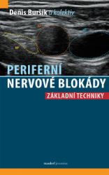 Periferní nervové blokády - Základní techniky Periferní nervové blokády - Základní techniky