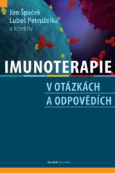 Imunoterapie v otázkách a odpovědích - Luboš Petruželka,Jan Špaček - Knihy Imunoterapie v otázkách a odpovědích